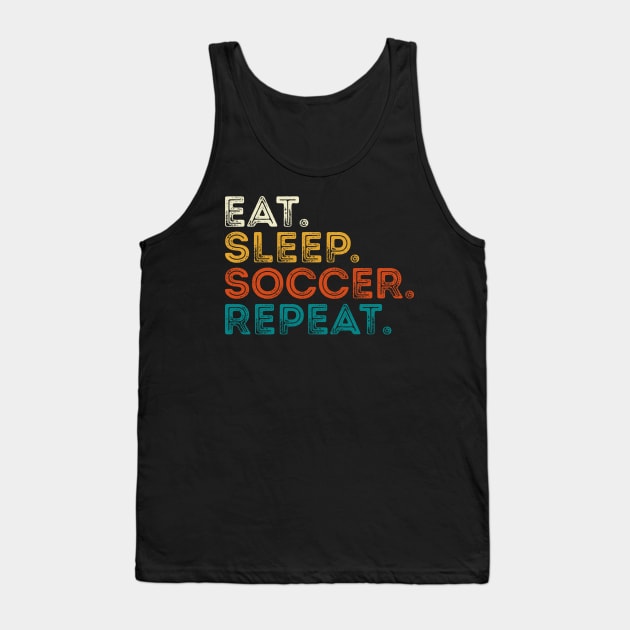 Eat Sleep Soccer Repeat Tank Top by DragonTees